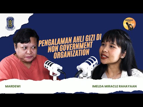 Pengalaman Ahli Gizi di NGO | PERSAGI Kabupaten Badung PODCAST Eps. 15